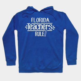 Florida Teachers Rule Hoodie